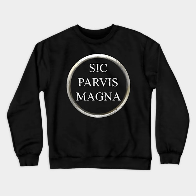 Sic Parvis Magna Crewneck Sweatshirt by RetroVania